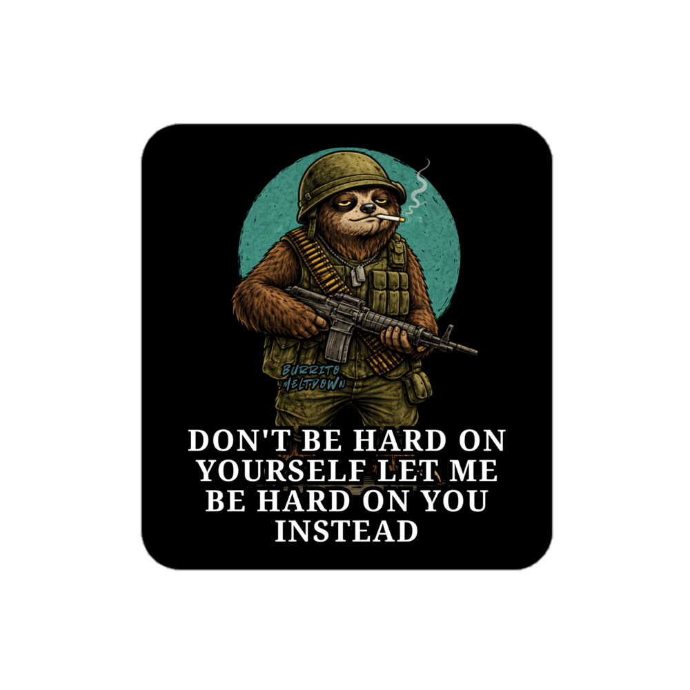 Let Me Be Hard On You โ Combat Sloth Sticker Mockup