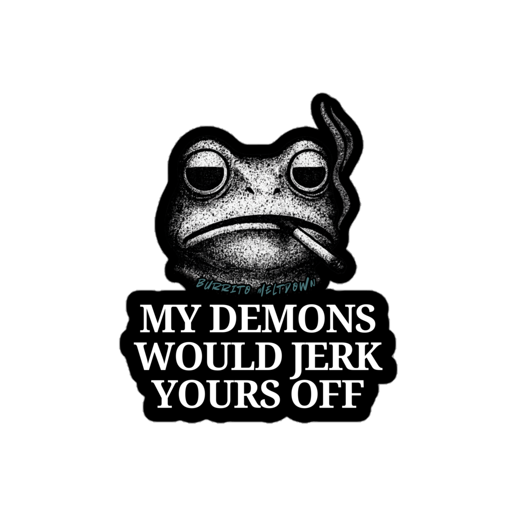 My Demons Would Jerk Yours Off – Smoking Frog Sticker Mockup