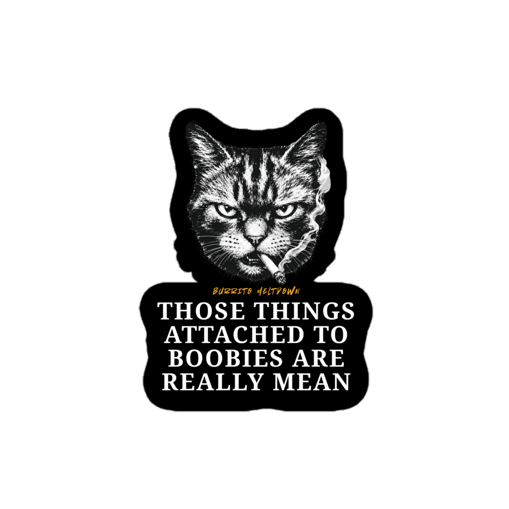 Those Things Are Really Mean โ Angry Cat Sticker Mockup
