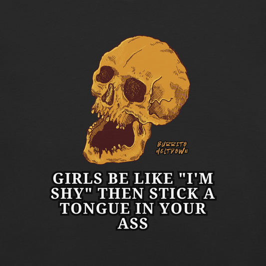 Girls Be Like I'm Shy – Golden Skull Tee
