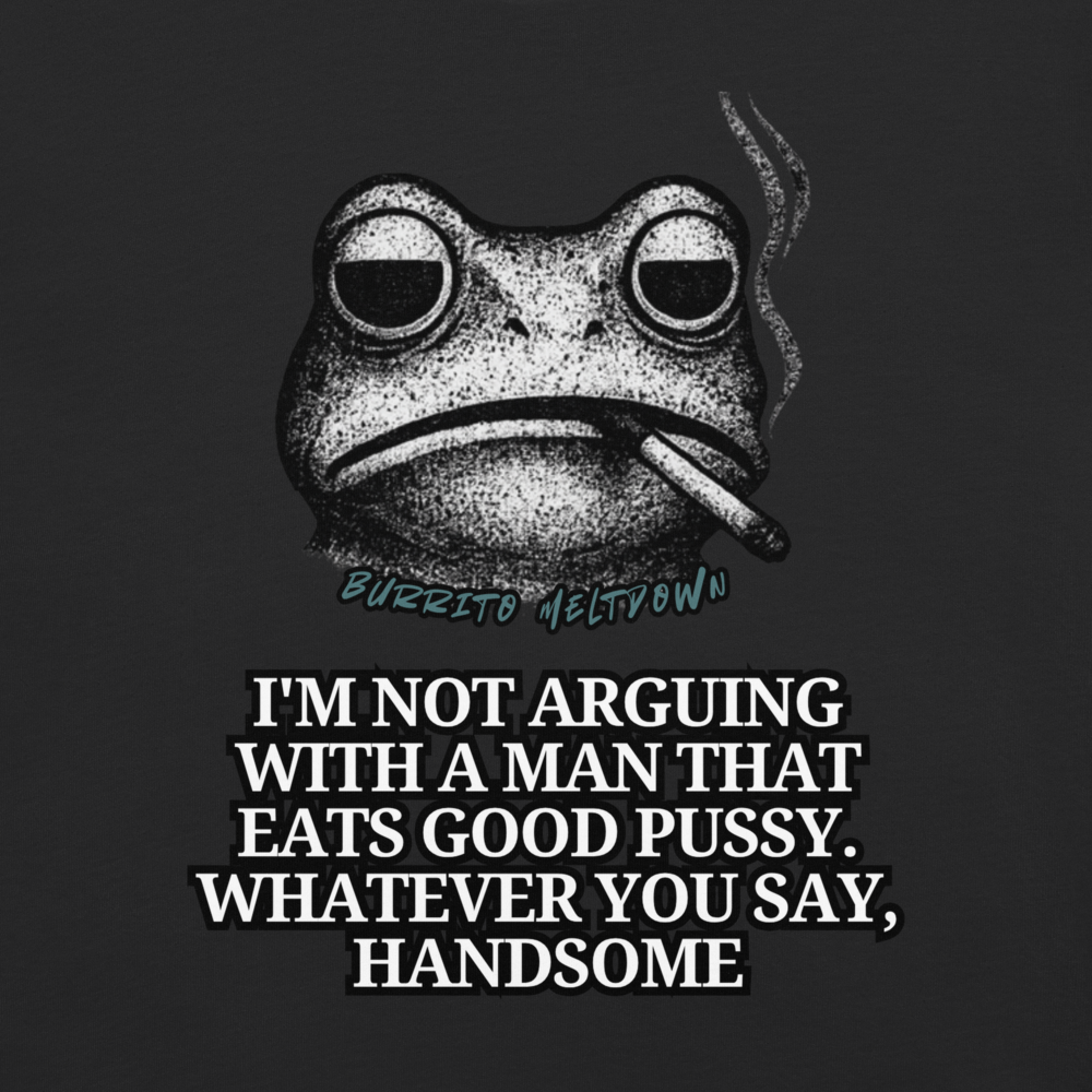 Whatever You Say Handsome – Smoking Frog Tee Mockup