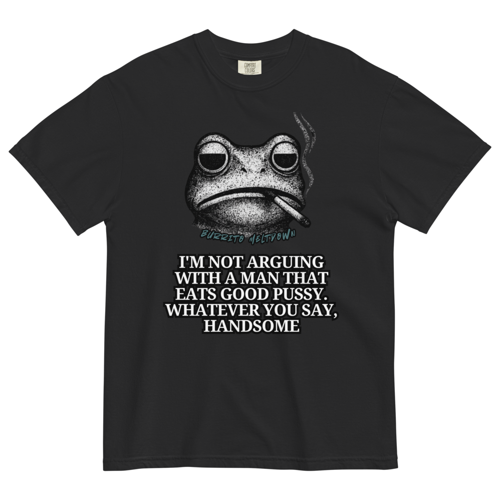 Whatever You Say Handsome – Smoking Frog Tee Mockup