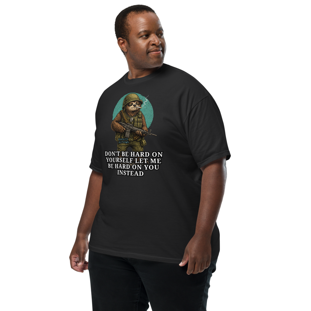 Let Me Be Hard On You – Combat Sloth Tee Mockup