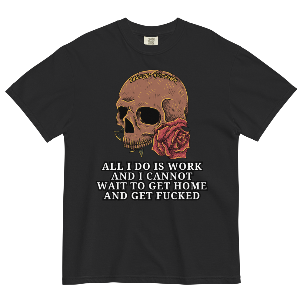 All I Do Is Work – Rose Skull Tee Mockup