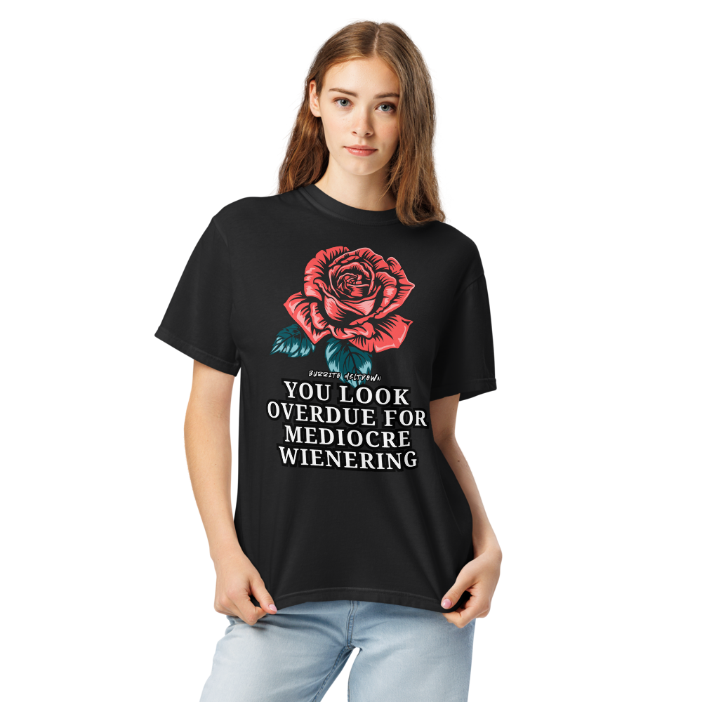 Overdue For Mediocre Wienering – Vintage-Flash Rose Tee Mockup