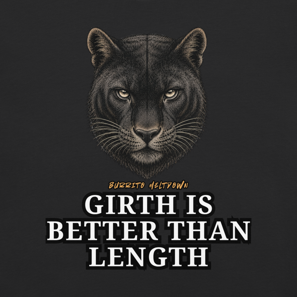 Girth Is Better Than Length – Panther Tee Mockup