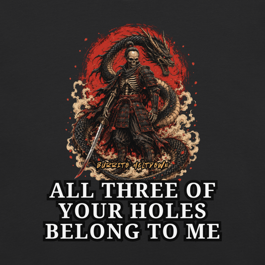 All Three Holes Belong To Me – Skull Samurai Tee Mockup