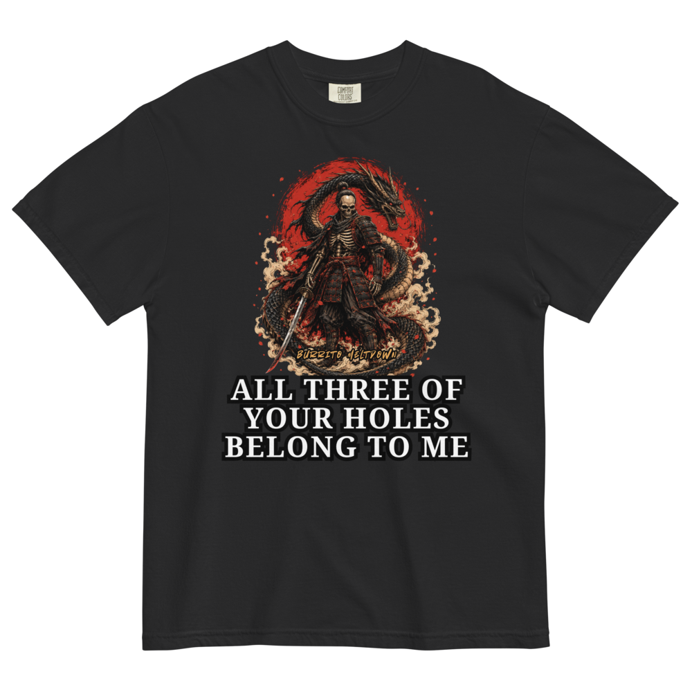 All Three Holes Belong To Me – Skull Samurai Tee Mockup