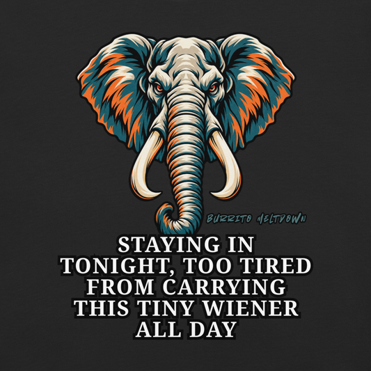 Tiny Wiener All Day - Splatter Elephant Tee Mockup