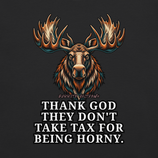 Thank God They Don't Take Tax - Splatter Moose Tee Mockup