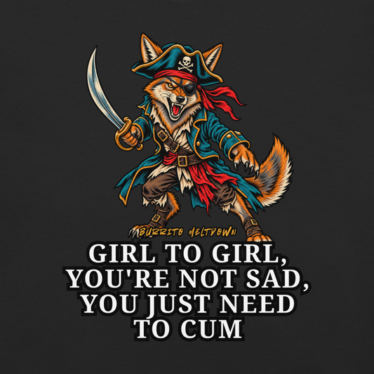 Girl To Girl You're Not Sad – Pirate Fox Tee Mockup
