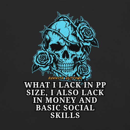 What I Lack In PP Size – Cyan Rose Skull Tee Mockup