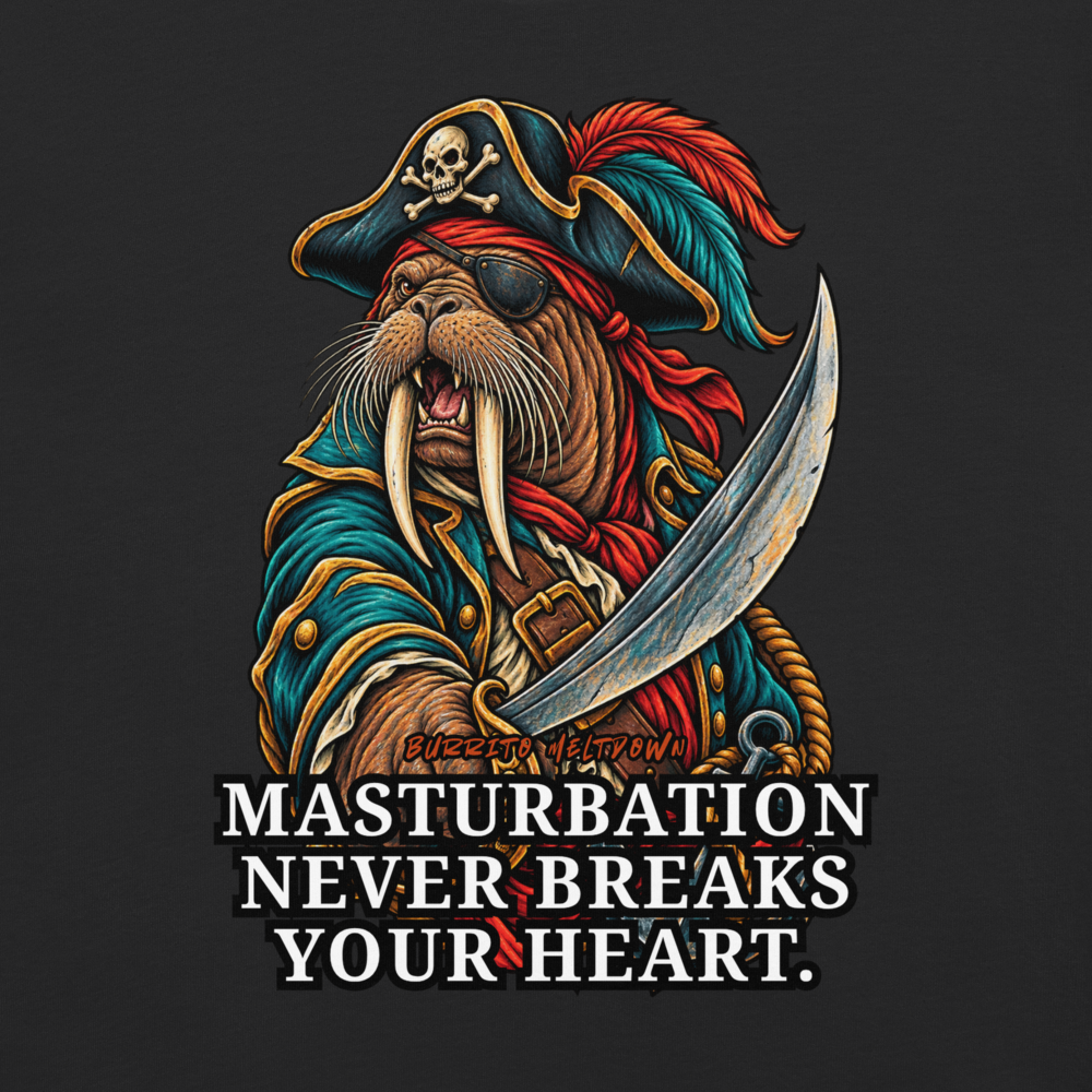 Masturbation Never Breaks Your Heart – Pirate Walrus Tee Mockup