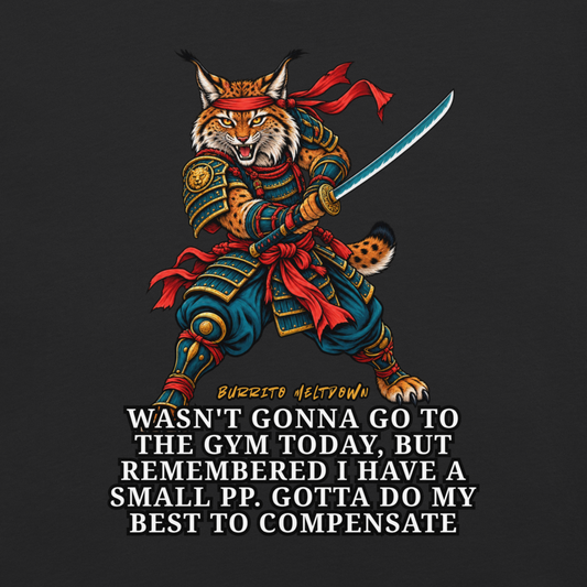 Gotta Do My Best To Compensate – Samurai Lynx Tee Mockup