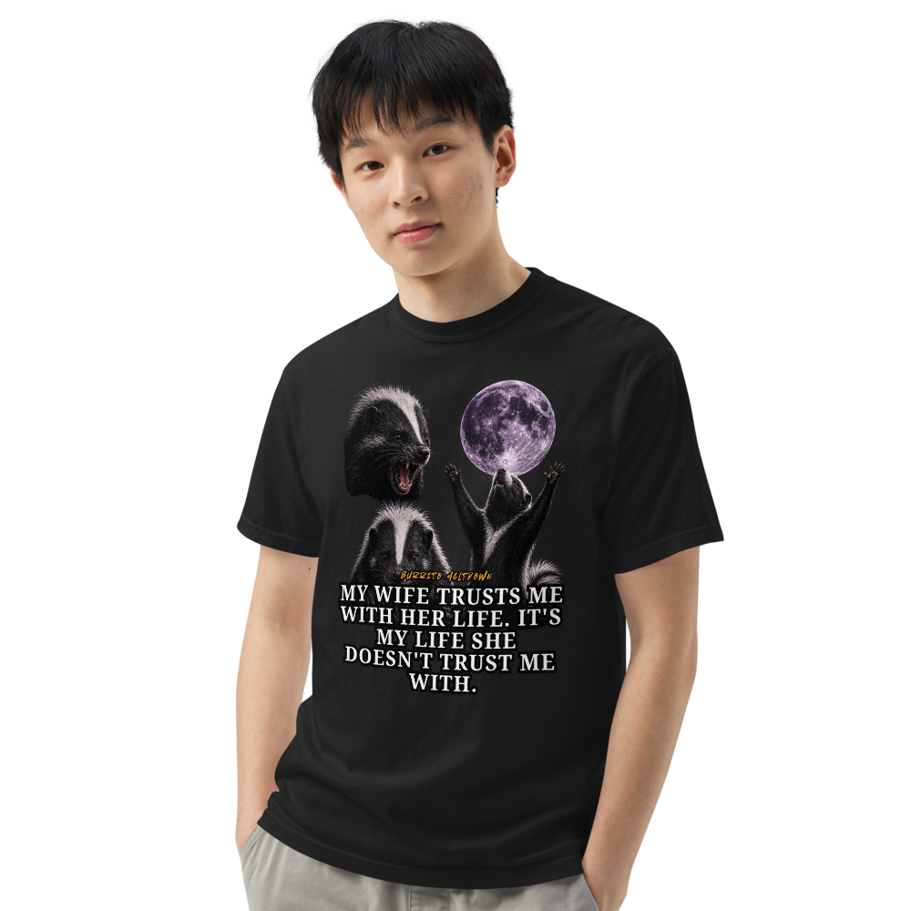 My Wife Trusts Me With Her Life – Skunk Moon Tee Mockup