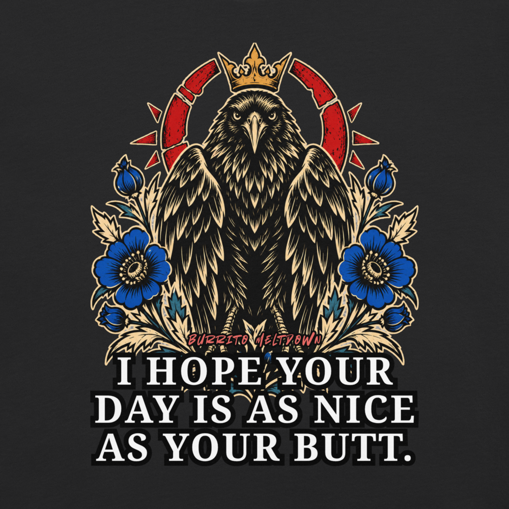 I Hope Your Day Is Nice – Crowned Raven Tee Mockup