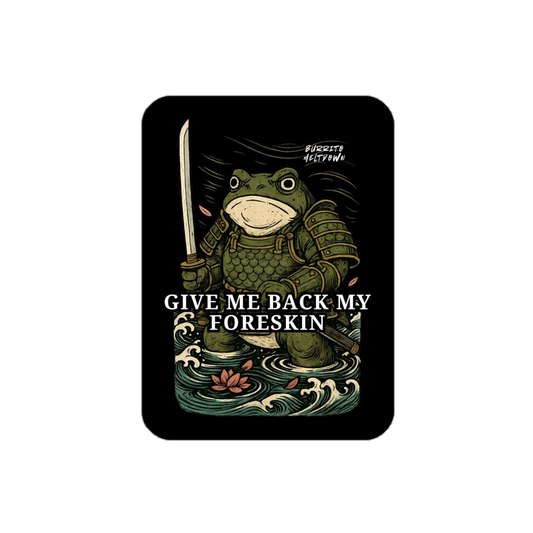Give Me Back My Foreskin – Samurai Frog Sticker mockup