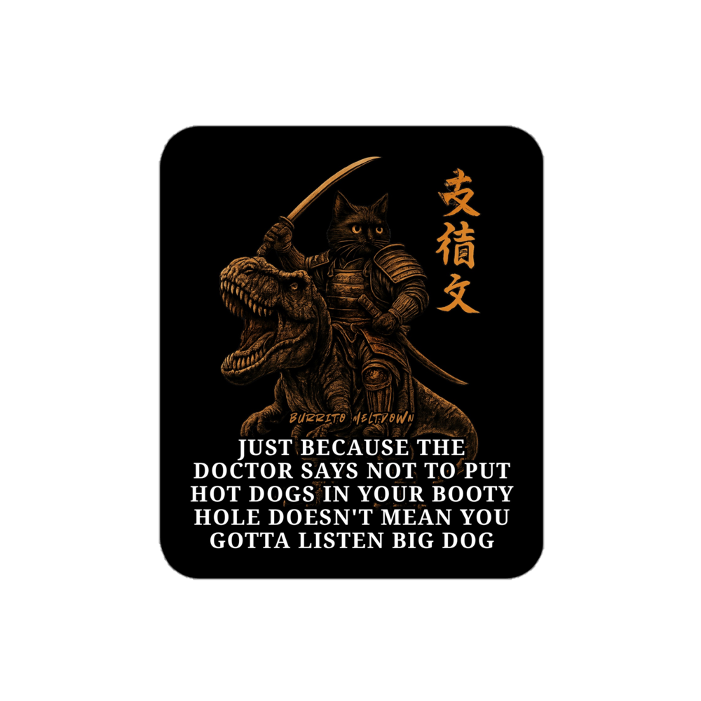 Hot Dogs In Your Booty Hole – Samurai Cat Sticker mockup