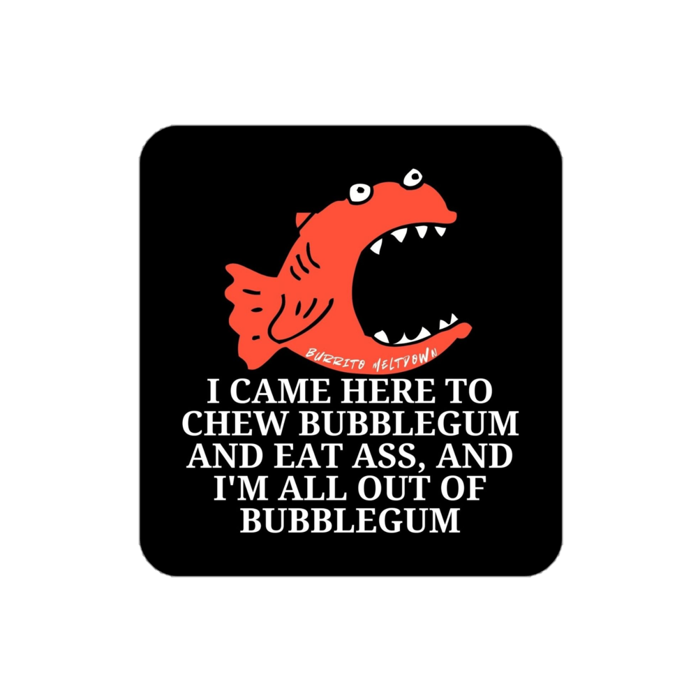 I Came Here To Chew Bubblegum – Screaming Fish Sticker mockup