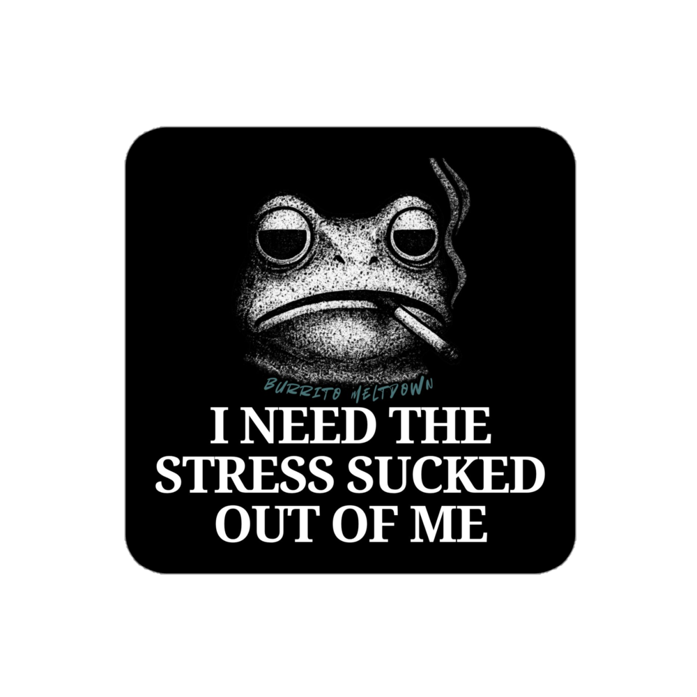 I Need The Stress Sucked Out Of Me – Smoking Frog Sticker mockup