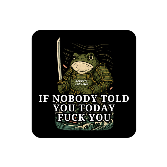 If Nobody Told You Today – Samurai Frog Sticker mockup