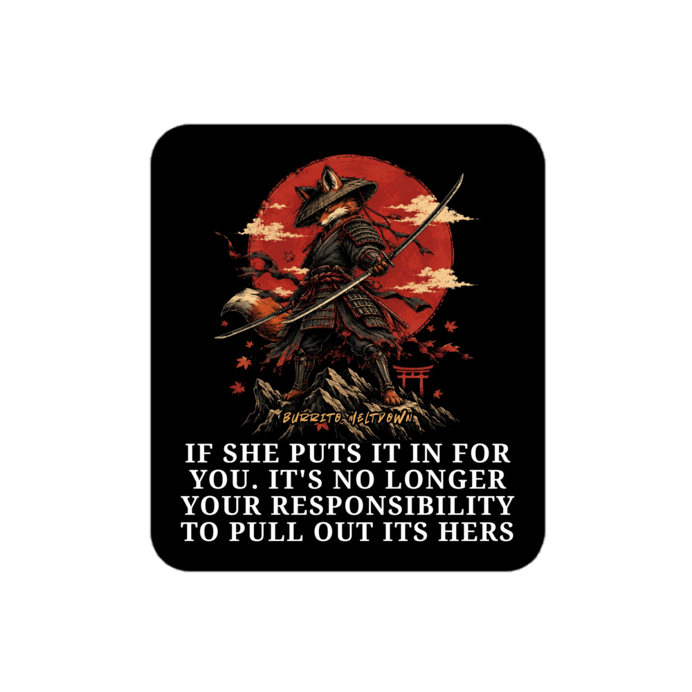If She Puts It In – Samurai Warrior Sticker mockup