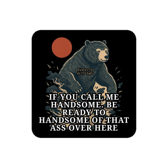 If You Call Me Handsome – Bear Sticker mockup