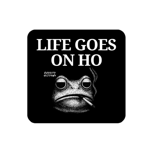 Life Goes On Ho - Smoking Frog Sticker mockup