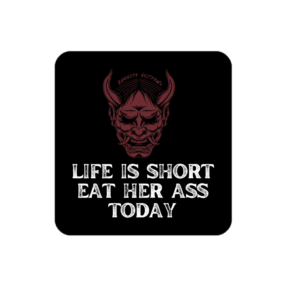 Life is Short Eat Her A*s – Warrior Sticker mockup