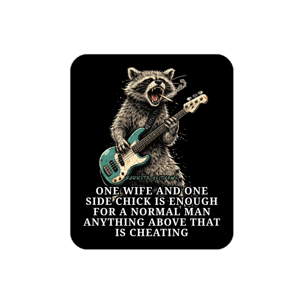 One Wife One Side Chick – Raccoon Sticker mockup