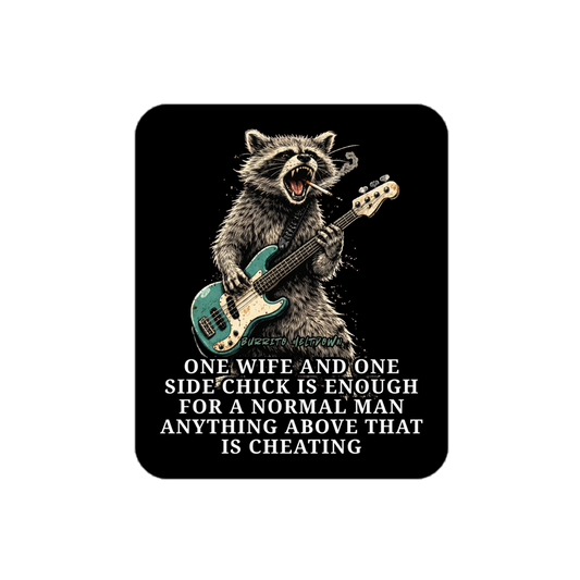 One Wife One Side Chick – Raccoon Sticker mockup