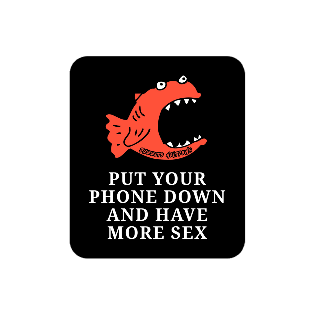 Put Your Phone Down – Piranha Sticker mockup