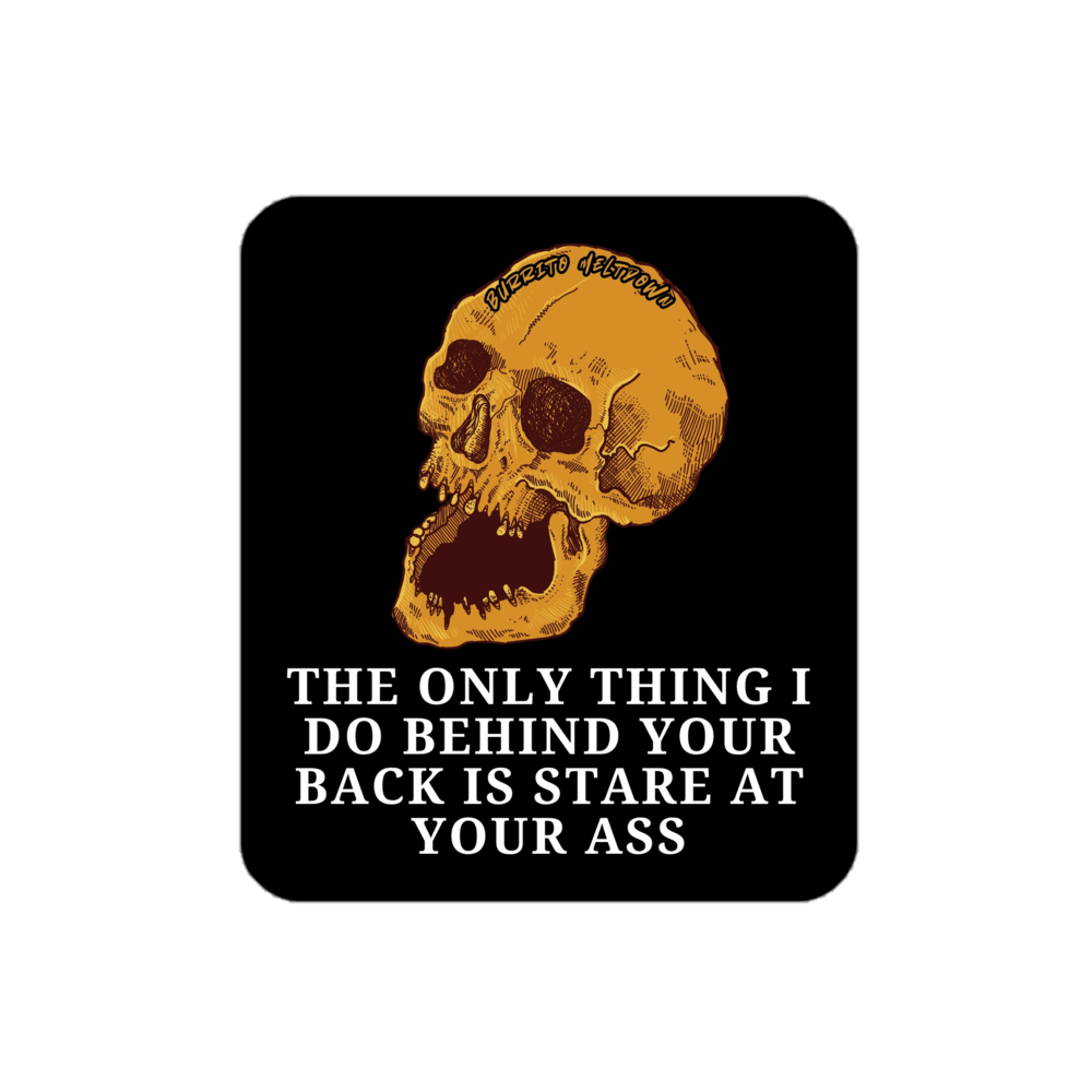 Stare At Your Ass Behind Your Back – Skull Sticker mockup