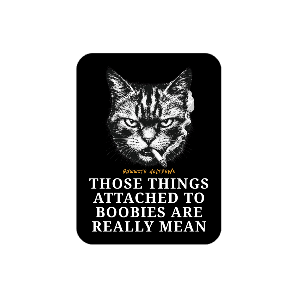 Those Things Are Really Mean – Angry Cat Sticker mockup