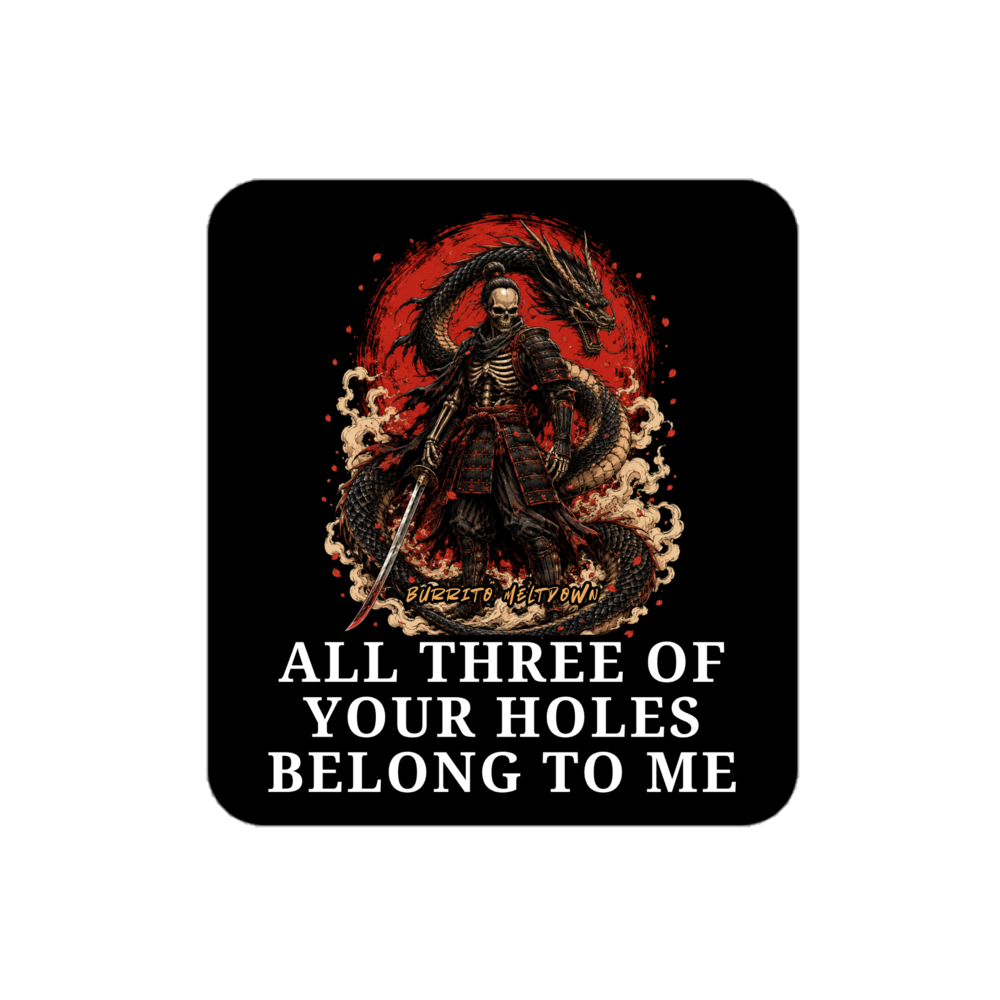 All Three Holes Belong To Me – Skull Samurai Sticker Mockup
