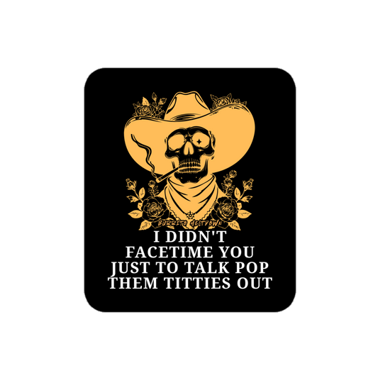 I Didn't Facetime You Just To Talk – Cowboy Skull Sticker Mockup