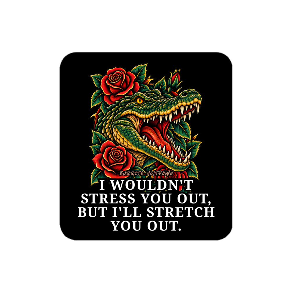 I'll Stretch You Out - Rose Crocodile Sticker Mockup