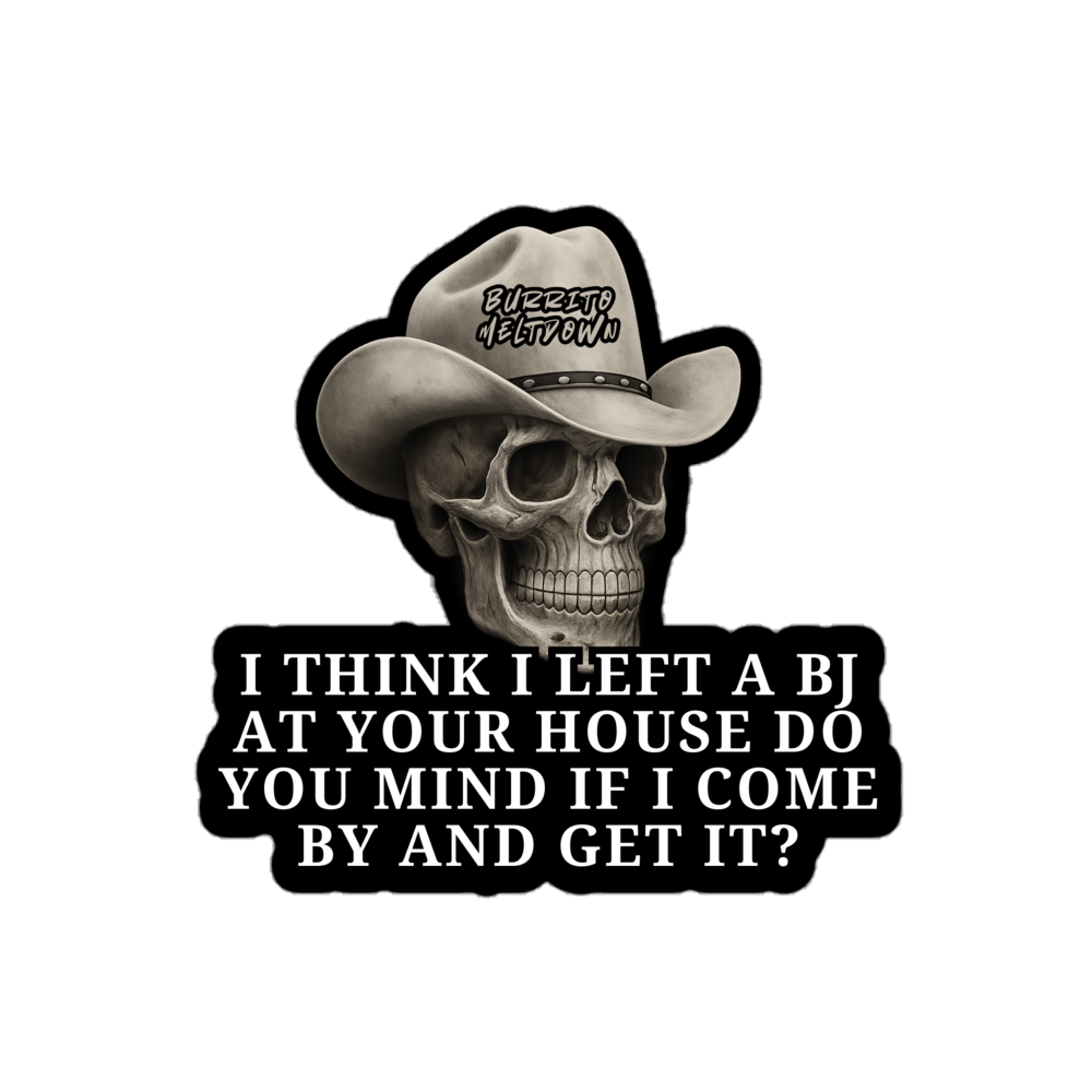 Left A BJ At Your House – Cowboy Sticker Mockup