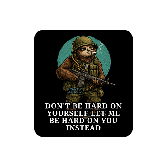 Let Me Be Hard On You – Combat Sloth Sticker Mockup