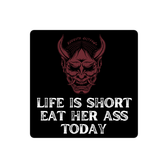 Life is Short Eat Her A*s – Warrior Sticker Mockup