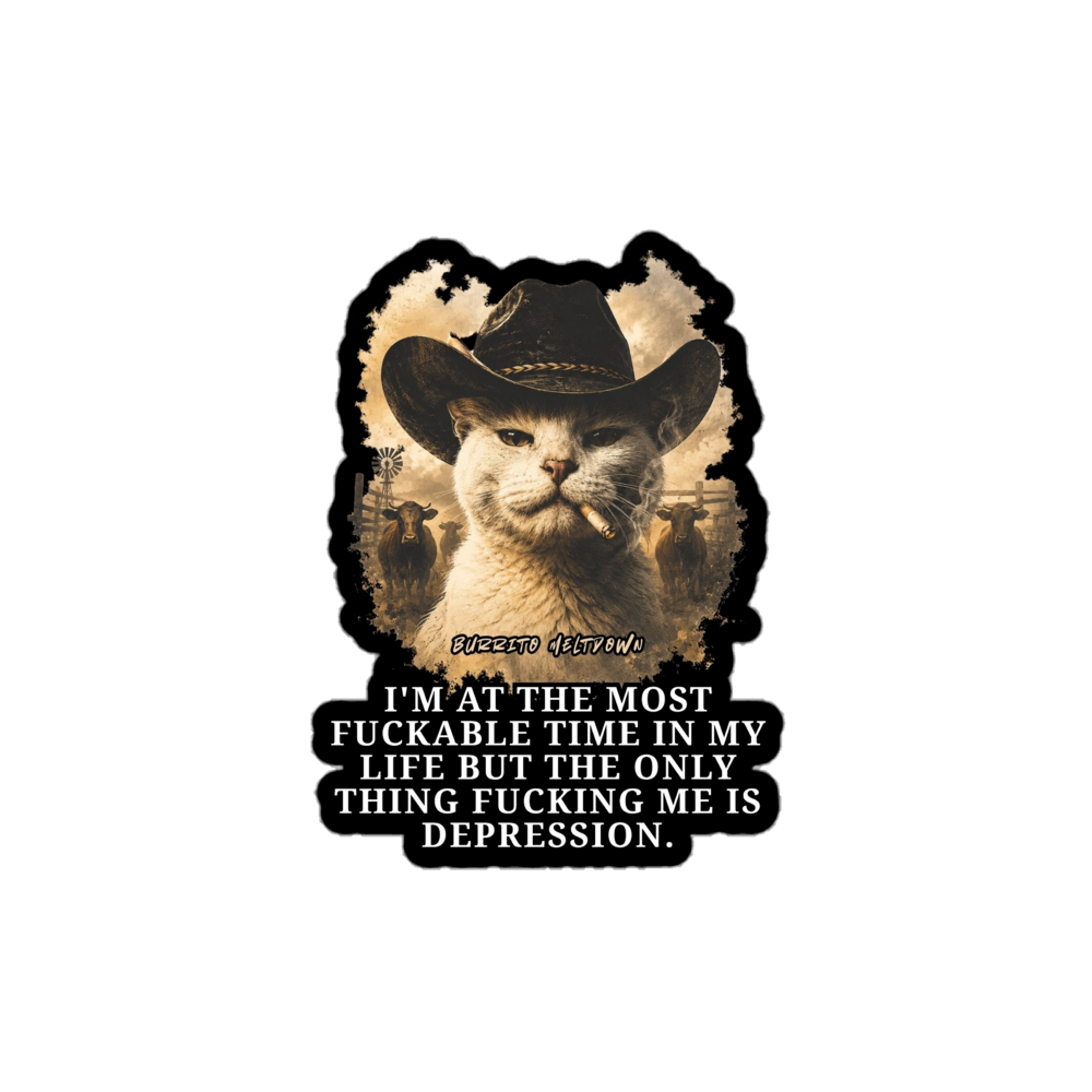 Most Desirable Time Of My Life – Cowboy Cat Sticker Mockup