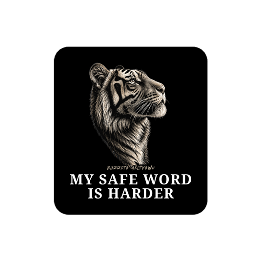 My Safe Word Is Harder – Tiger Sticker Mockup