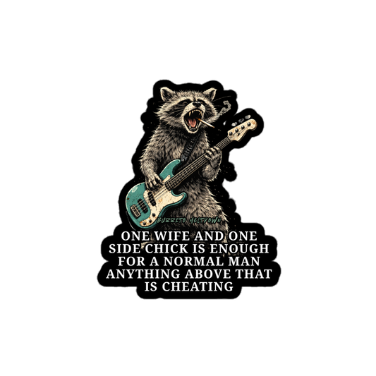 One Wife One Side Chick – Raccoon Sticker Mockup