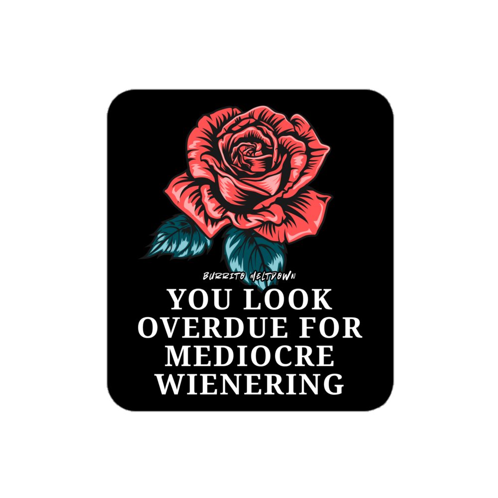 Overdue For Mediocre Wienering – Vintage-Flash Rose Sticker Mockup