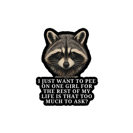Pee On One Girl For Life – Raccoon Sticker Mockup
