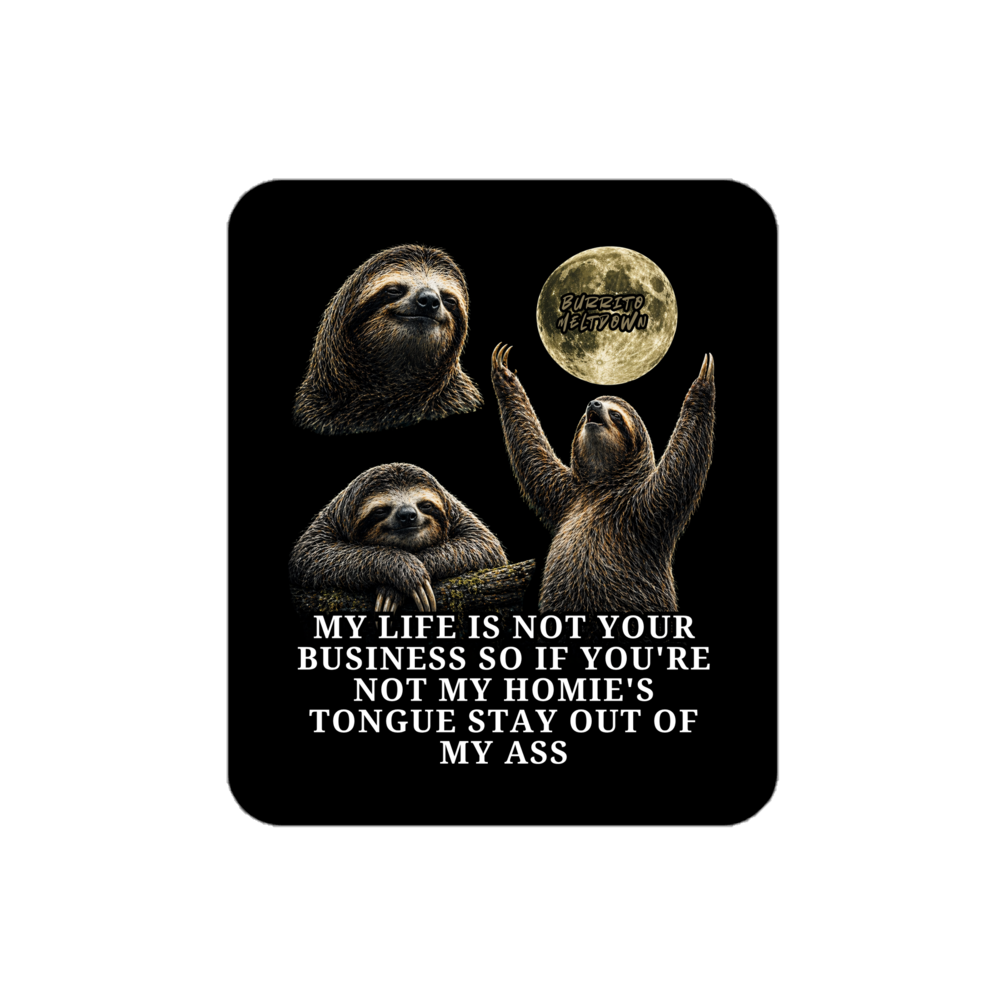 My Life Is Not Your Business – Three Sloth Moon Sticker Mockup