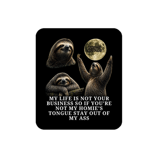 My Life Is Not Your Business – Three Sloth Moon Sticker Mockup