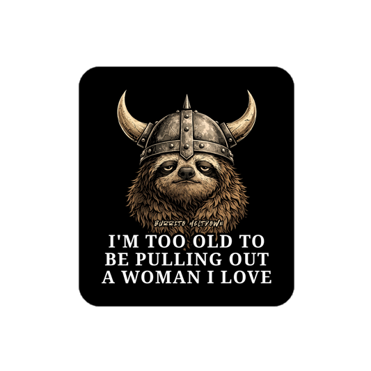 Too Old To Be Pulling Out – Viking Sloth Sticker Mockup