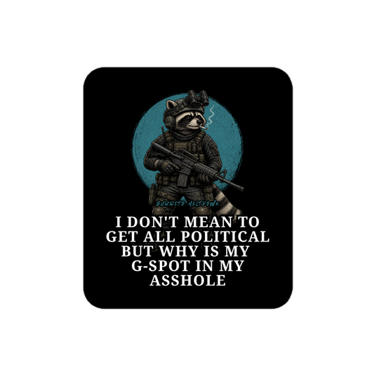 Why Is My G-Spot In My Asshole – Tactical Raccoon Sticker Mockup