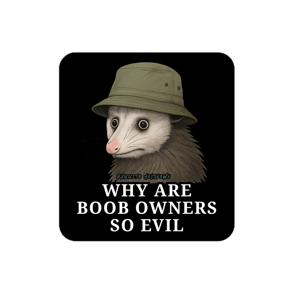 Why Owners Are So Evil – Bucket Hat Possum Sticker Mockup